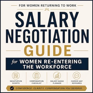 Salary Negotiation Guide for Women Returning to Work | Career Gap Job Offer Toolkit | Compensation Scripts | Returning to Work Salary Guide