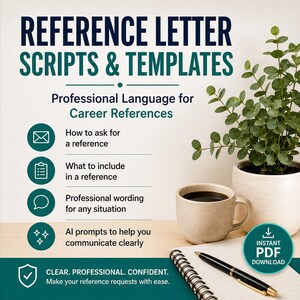 Reference Letter Scripts & Templates | How to Ask for a Professional Reference | What to Include in a Reference | Career Guide + AI Prompts