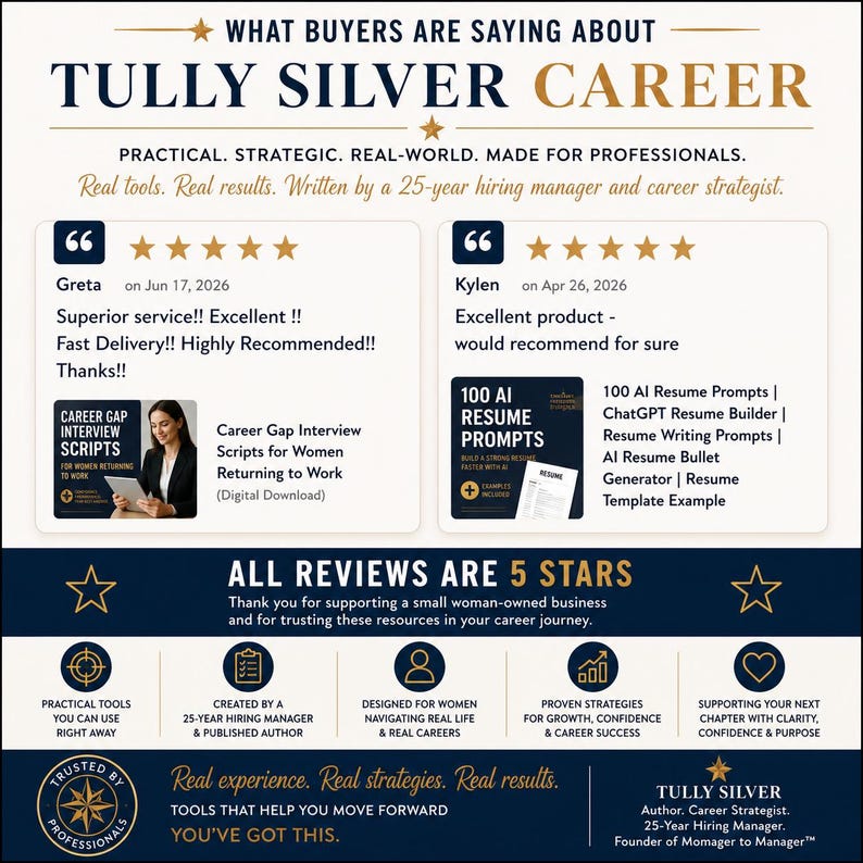 May include: A graphic display titled WHAT BUYERS ARE SAYING ABOUT TULLY SILVER CAREER featuring two five-star reviews. One review highlights Career Gap Interview Scripts, the other 100 AI Resume Prompts. Includes text about professional career tools.