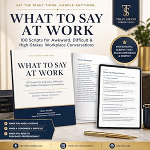 May include: A book titled What to Say at Work with a navy blue and white cover, accompanied by a digital tablet displaying a page of professional scripts, and a gold pen. The text includes 100 Scripts for Awkward, Difficult & High-Stakes Workplace Conversations.