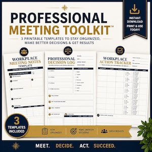 May include: A professional meeting toolkit featuring three printable templates: Workplace Meeting Notes, Professional Decision Log, and Workplace Action Tracker. The documents are white with dark blue and gold text, organised with checkboxes, tables, and headers for tracking meeting details, decisions, and action items.