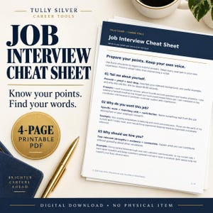 May include: A 4-page printable PDF job interview cheat sheet by Tully Silver. The document features sections on answering common interview questions like Tell me about yourself, Why do you want this job, and Why should we hire you, with a gold pen nearby.