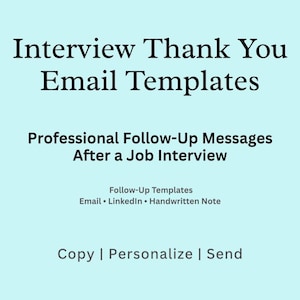 Könnte beinhalten: Hellblaue Grafik mit dem Text "Interview Thank You Email Templates". Der Text "Professional Follow-Up Messages After a Job Interview" wird ebenfalls angezeigt. Zusätzlicher Text umfasst "Follow-Up Templates" und "Copy | Personalize | Send".