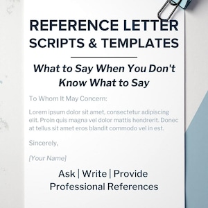 Puede incluir: Un papel blanco con el texto "REFERENCE LETTER SCRIPTS & TEMPLATES" en azul marino. El texto "What to Say When You Don't Know What to Say" también está en azul marino. El papel incluye una carta de referencia de muestra y las palabras "Ask | Write | Provide Professional References."