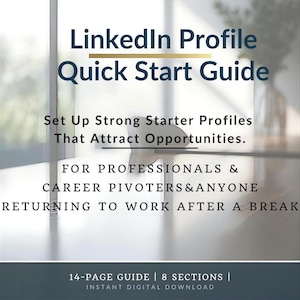 Puede incluir: Una guía digital titulada "LinkedIn Profile Quick Start Guide". La portada presenta texto en azul marino y dorado, con el lema "Set Up Strong Starter Profiles That Attract Opportunities". Está dirigida a profesionales, personas que cambian de carrera y quienes regresan al trabajo.