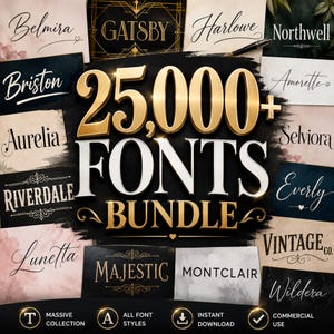 Puede incluir: Un gráfico digital que muestra el texto 25,000+ FONTS BUNDLE en grandes letras 3D doradas y blancas. El fondo presenta un collage de varios estilos de fuente y nombres, incluidos Belmira, Gatsby, Harlowe, Northwell, Briston y otros.