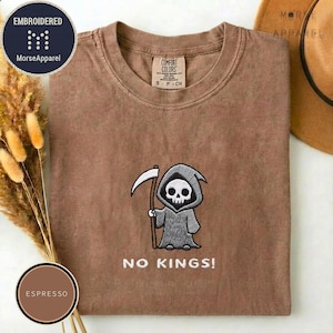 No Kings Reaper T-Shirt, Embroidered Comfort Colors Tee, Gothic Anti Trump Shirt, Political Meme Tee, Renaissance Faire Outfit, Protest Top image 2