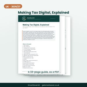 May include: A digital document titled Making Tax Digital, Explained for the 2026/27 tax year. The white document features a dark green header with the SmartSaverUK logo and a pound symbol. It lists nineteen numbered sections detailing tax rules.