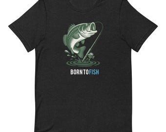Born To Fish Bass Fishing T-Shirt  |  Premium Printed Fishing Shirt for Bass Anglers and Outdoor Lovers