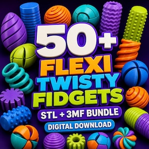 Puede incluir: Una colección de juguetes fidget impresos en 3D de colores con diversas formas y texturas, incluyendo esferas, cilindros y engranajes. El texto central dice 50+ FLEXI TWISTY FIDGETS STL + 3MF BUNDLE DIGITAL DOWNLOAD en letras gruesas.