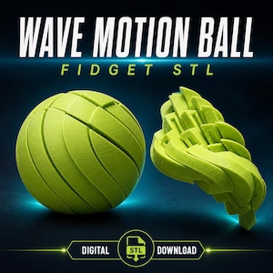 May include: A lime green wave motion ball fidget toy with a segmented, spherical design and a separate, collapsed, abstract geometric structure. The text WAVE MOTION BALL FIDGET STL and DIGITAL DOWNLOAD STL are displayed on a dark background.