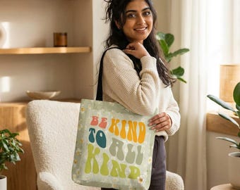 Tote Bag, Be Kind To All Kind