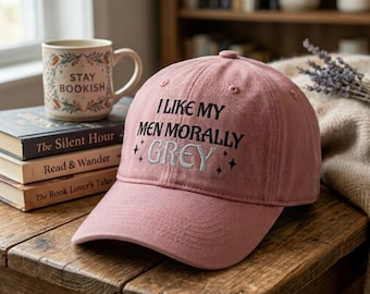 I Like My Men Morally Grey cap | Literary Feminine Dark Humor