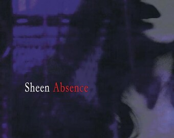 SHEEN - ABSENCE CD | Experimental Avant-Garde Industrial Electronic