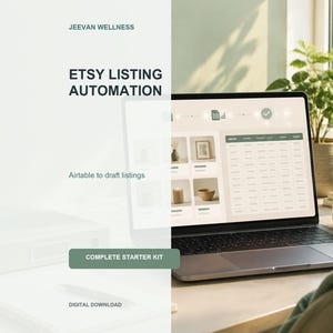 Puede incluir: Un ordenador portátil que muestra una interfaz de automatización de listados de Etsy con el texto Jeevan Wellness, Etsy Listing Automation, Airtable to draft listings, Complete Starter Kit y Digital Download. La pantalla muestra una hoja de cálculo.