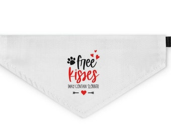 Funny Valentine's Day Dog bandana Free Kisses may contain slobber