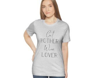 Cat mother Wine lover Unisex Jersey Short Sleeve Tee