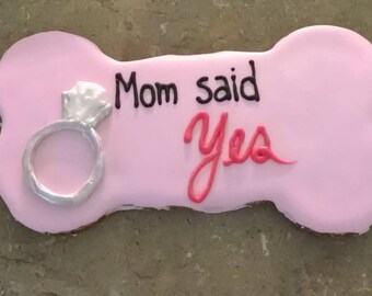 Engagement announcement Dog treats Mom Said Yes