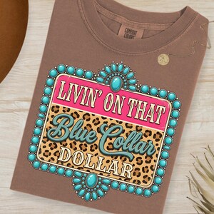 Blue Collar Dollar PNG, Turquoise Leopard Cowgirl Graphic (Digital Download) image 5