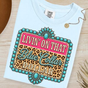 Blue Collar Dollar PNG, Turquoise Leopard Cowgirl Graphic (Digital Download) image 4