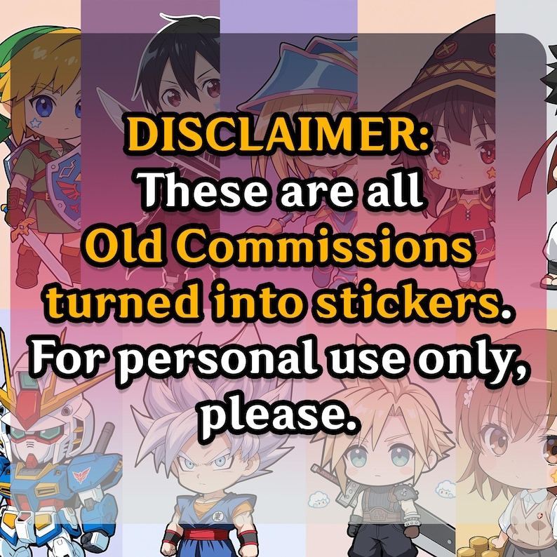 May include: A colorful image featuring various anime-style character stickers. The text "DISCLAIMER: These are all Old Commissions turned into stickers. For personal use only, please." is overlaid on the image.