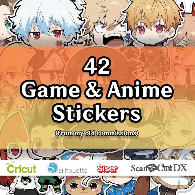 May include: A collection of 42 game and anime stickers featuring various cartoon characters. The image includes the text "Game & Anime Stickers" and the logos for Cricut, Silhouette, Siser, and Scan Cut DX.