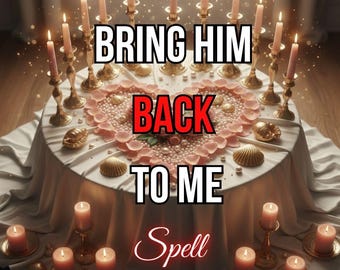 Return Lost Lover Spell | Bring Him Back & Reunite | Powerful Reconciliation Ritual | Same Day Cast | Photo Proof | Real Witchcraft