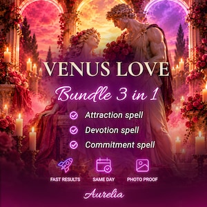May include: A digital graphic featuring a couple in classical attire surrounded by red roses and candles. Text reads: VENUS LOVE, Bundle 3 in 1, Attraction spell, Devotion spell, Commitment spell, FAST RESULTS, SAME DAY, PHOTO PROOF, and Aurelia.