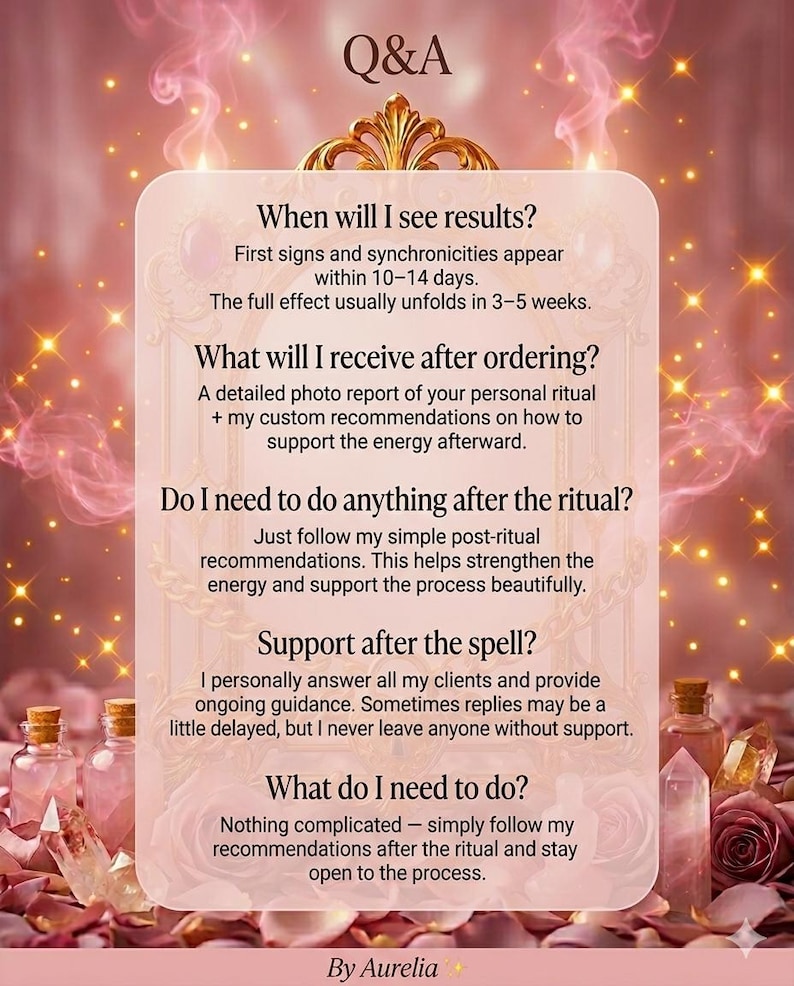 May include: A pink and gold graphic with the text "Q&A" at the top. The text answers questions about a ritual, including when results appear, what is received after ordering, and post-ritual support. The image includes bottles and crystals.