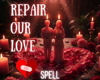 Repair Our Love Spell  Heal & Restore Your Relationship Fix Broken Bond Renew Deep Connection