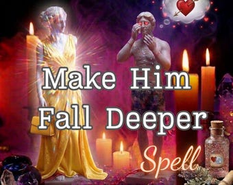 Make Him Fall Deeper Every Day Spell - Deepen His Love & Devotion -  Same Day by Aurelia