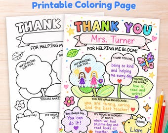 May include: Two printable teacher appreciation coloring pages. One is blank, the other is colored with the text "Thank You Mrs. Turner" and "For helping me bloom!" with drawings of flowers, butterflies, and children.