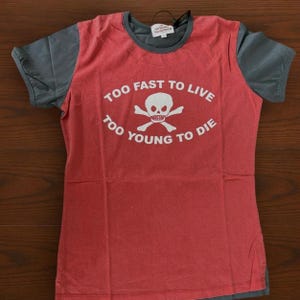 Too Fast to Live to Young to Die Shirt - Etsy
