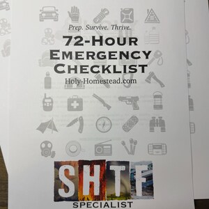 May include: A printed 72-hour emergency checklist with various survival icons. The text reads "Prep. Survive. Thrive." and "SHTF Specialist." The website Holy-Homestead.com is also visible.