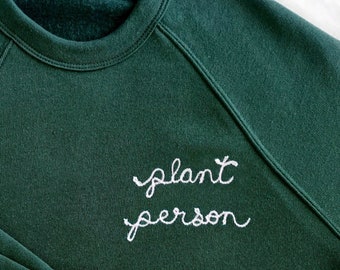 Adult Custom Embroidered Crewneck. Choose Your Text Chain Stitch Sweatshirt. Plant Lover Shirt. Gift for Plant Person. Oversized Sweatshirt