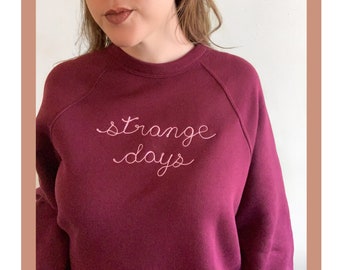 ADULT Custom Embroidered Sweatshirt with Chain Stitch Lettering. Personalized Oversized Sweatshirt. Ethical Clothing for Women. Strange Days