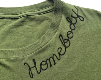 Homebody Shirt Custom Embroidered Tshirt Personalized Custom Embroidered Crewneck Custom Word Shirt Embroidered Collar Custom Text Shirt