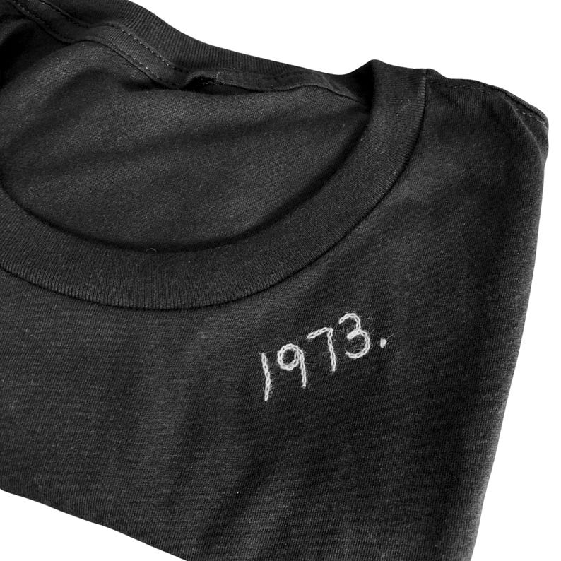 1973 Shirt Custom Embroidered Personalized Roe V Wade Shirt Cursive Embroidery Custom Vote Shirt Crewneck Embroidered Name Roevember Shirt image 1