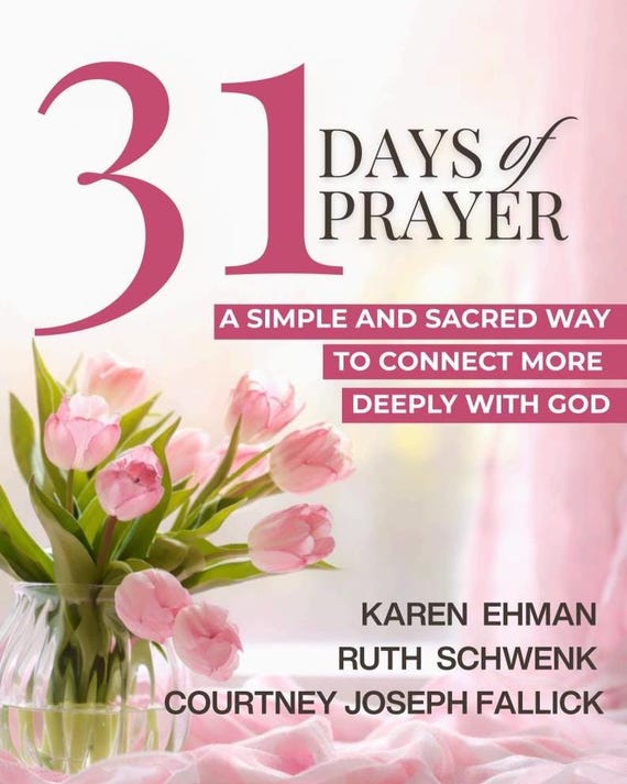31 Days of Prayer: A Simple and Sacred Way to Connect More Deeply With God