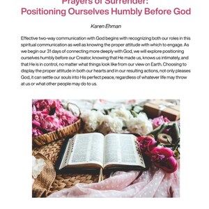 May include: An open book with text, surrounded by pink and white flowers, rests on a woven surface. The title "Prayers of Surrender: Positioning Ourselves Humbly Before God" is displayed above the text. A soft pink cloth and a woven basket are also visible.
