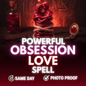 May include: A red candle shaped like embracing figures, tied with twine, with two lit flames. The image includes a small bottle with red liquid, a rose-adorned locket, and the text "POWERFUL OBSESSION LOVE SPELL".