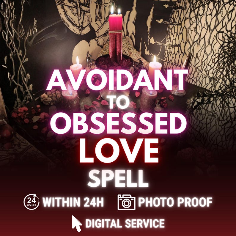 Avoidant to Obsessed Love Spell, Bring Him Back, Twin Flame Attraction Ritual, Romantic Magnetism, Intense Love Energy Invocation