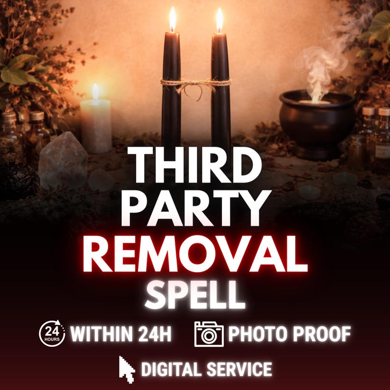 Third Party Removal Spell, Cut Cords Ritual, Banishment Spell, End Disloyalty & Affairs, Clear Interference, Restore Relationship