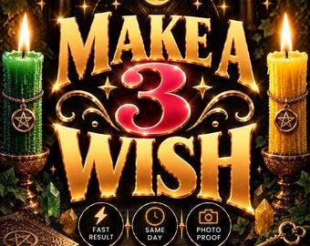 May include: A graphic design featuring the text MAKE A 3 WISH in gold and red lettering. Two lit candles, one green and one yellow, stand in ornate holders, each adorned with a pentacle charm. Below, three circular icons display symbols for fast results, same day, and photo proof.