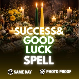 May include: An image with a mystical theme, featuring lit candles, flowers, and money. The text "SUCCESS & GOOD LUCK SPELL" is prominently displayed. Additional text includes "SAME DAY" and "PHOTO PROOF".