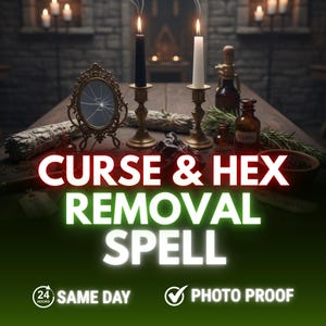 Pode incluir: Uma cena mística com uma mesa de madeira com velas, um espelho quebrado e vários objetos rituais. O texto "CURSE & HEX REMOVAL SPELL" é exibido de forma proeminente. O texto adicional inclui "SAME DAY" e "PHOTO PROOF".