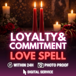 Puede incluir: Imagen con dos velas rojas altas con llamas y el texto "LOYALTY & COMMITMENT LOVE SPELL". El texto adicional incluye "WITHIN 24H", "PHOTO PROOF" y "DIGITAL SERVICE". El fondo incluye velas encendidas y arreglos florales.