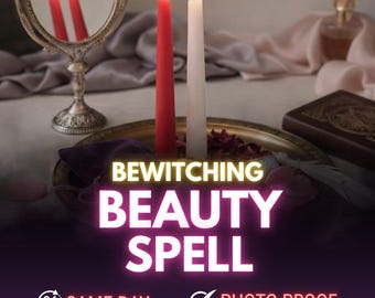 Bewitching Beauty Spell, Glamour and Glow Up Ritual, Attraction Beauty Magic, Witchcraft, Self Confidence Spell, White Magic