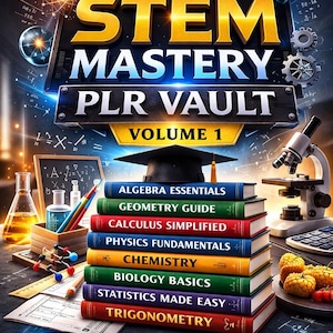 Op de afbeelding: Een stapel kleurrijke boeken met titels als "Algebra Essentials" en "Geometry Guide", met een afstudeerhoed erop. De afbeelding toont ook een microscoop, bekers en de tekst "STEM Mastery PLR Vault Volume 1."