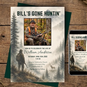 Könnte beinhalten: Eine Einladung mit dem Text "BILL'S GONE HUNTIN'" und einem Foto eines Mannes in Jagdkleidung. Die Einladung enthält Details für eine Feier des Lebens von William Anderson mit Datum, Uhrzeit und Ort.